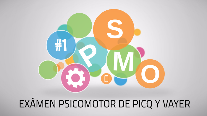 Exámen psicomotor de Picq y Vayer by Camila Velásquez on Prezi