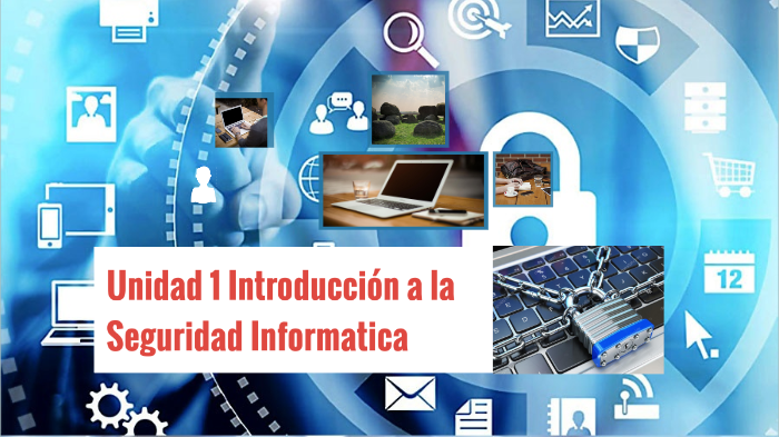Unidad 1 introducción a la Seguridad Informatica by Mãnüél Pãloómó on Prezi