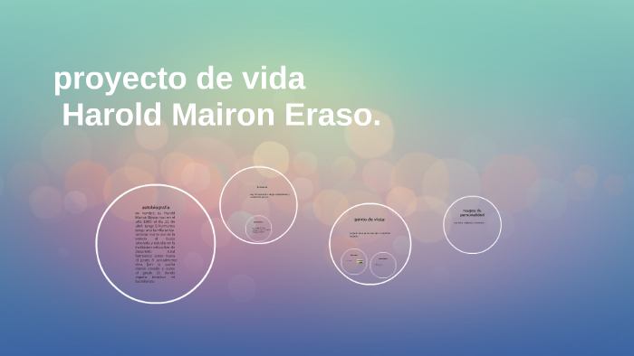 proyecto de vida by Harold Erazo on Prezi