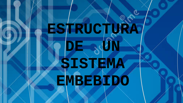 Estructura de un sistema embebido by Cecilia Gonzalez on Prezi