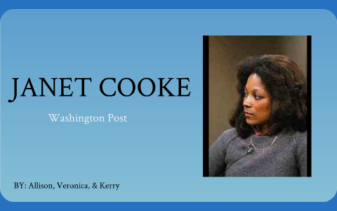 Janet Cooke - Washington Post by Veronica Stracqualursi on Prezi