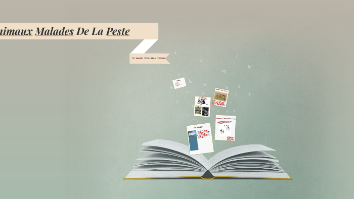 Les Animaux Malades De La Peste By Teagan Rathmann On Prezi