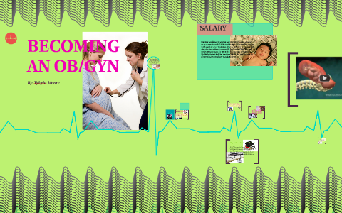 BECOMING A OB/GYN by on Prezi