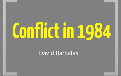 1984 conflict essay