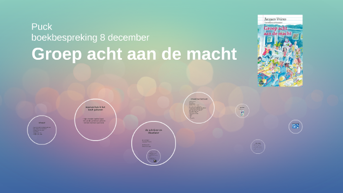 Groep acht aan de macht by Puck Visser on Prezi