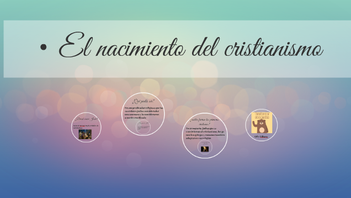 El nacimiento del cristianismo by Pahola Martínez on Prezi