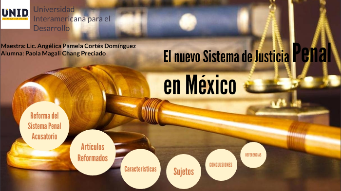 El Nuevo Sistema De Justicia Penal En México By Paola Chang On Prezi