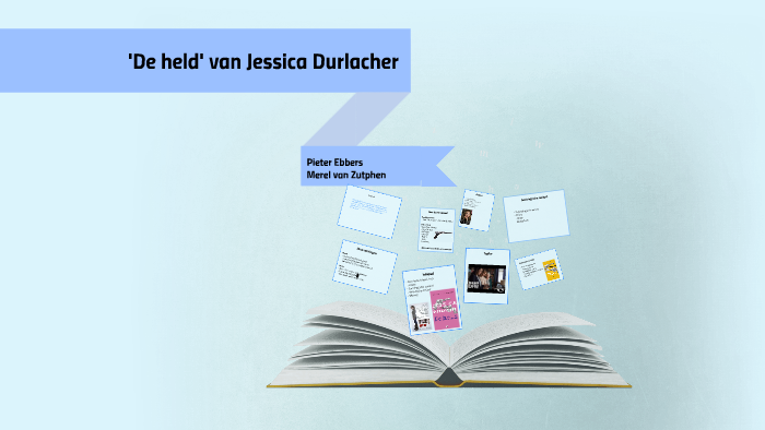 'De held' van Jessica Durlacher by on Prezi