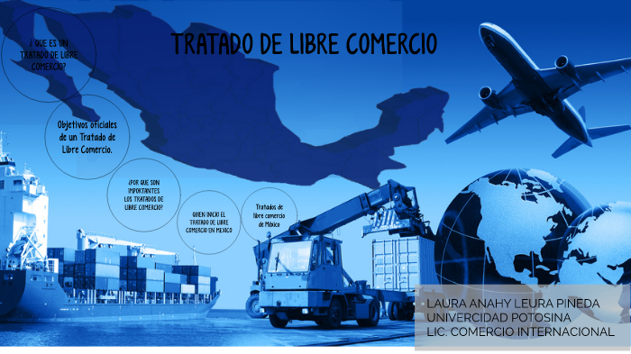 TRATADO DE LIBRE COMERCIO By Anahy Pineda On Prezi