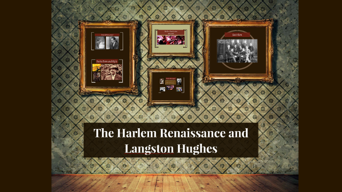 The Harlem Renaissance and Langston Hughes by Sarah Sindo-Mazor on Prezi