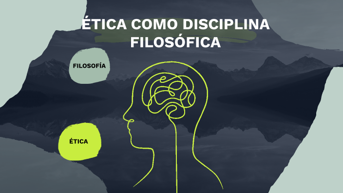 Ética Como Disciplina FilosÓfica By Maritza Zoireth Bahena Jiménez On Prezi 0797