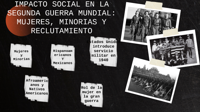 Impacto social de la Segunda Guerra Mundial en los Estados Unidos. Impacto  social de la Segunda Guerra Mundial en los Estados Unidos. by Rubi Floreano