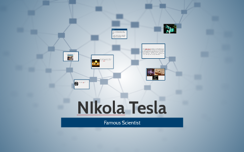 NIkola Tesla by caleb joyce on Prezi