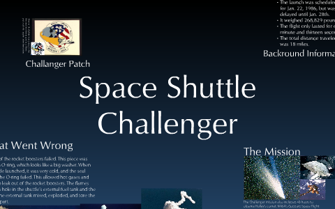 Space Shuttle Challenger by Bryant Lymburn on Prezi