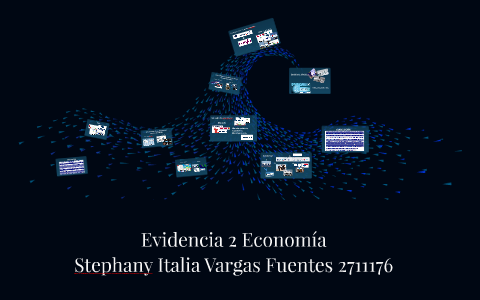 Evidencia 2 Economia by Italia Vargas on Prezi