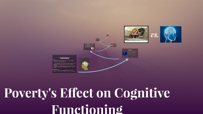 Poverty And Cognitive Functioning By Blair Martin On Prezi