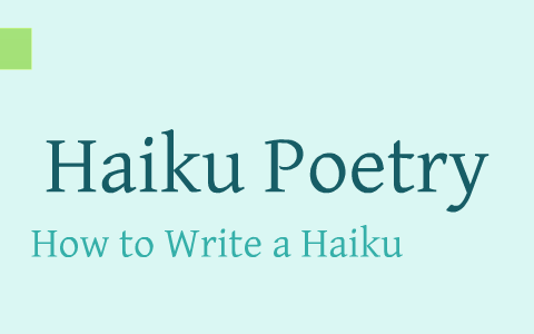 How to Write a Haiku by Alyson Locke on Prezi
