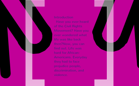 The Civil Rights Movement by Ayanna Horn on Prezi