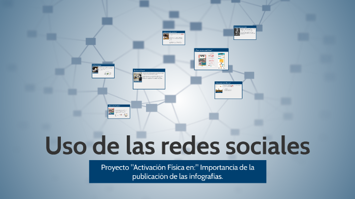 Uso de las redes sociales by Juan Enrique Spence García on Prezi