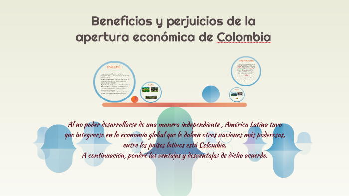 Beneficios y perjuicios de la apertura economica de Colombia by