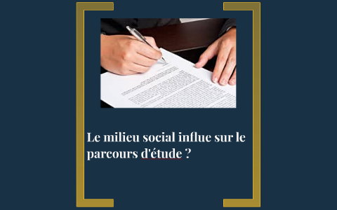 Le milieu social influe sur le parcours d'étude ? by Stan Colsy on Prezi