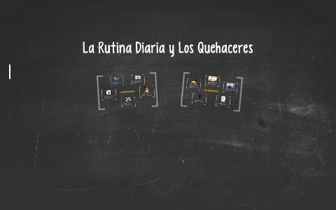 La Rutina Diaria Y Los Quehaceres By Jordan Stevens