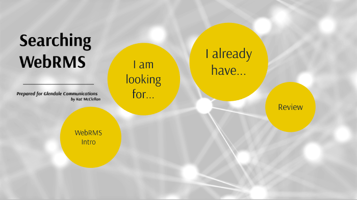 WebRMS - Search by Kat McClellan on Prezi