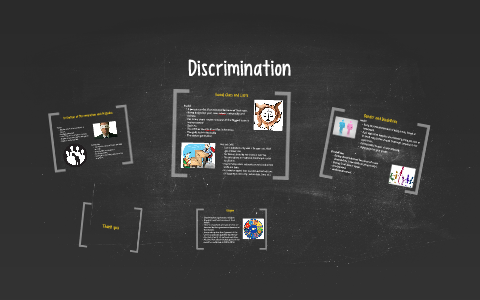 Discrimination by judy prasom on Prezi