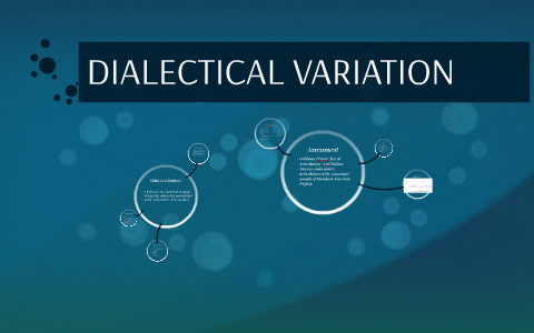 DIALECTICAL VARIATION by Abigail Palacios on Prezi