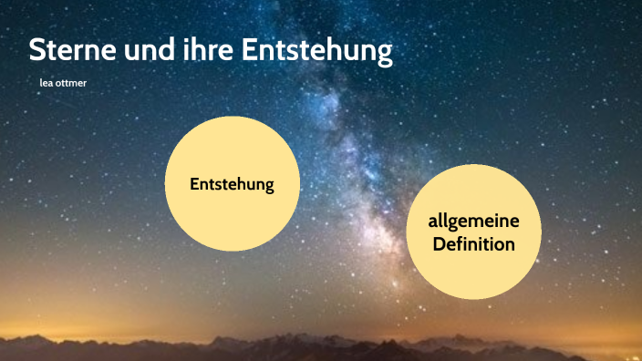 Sterne und ihre Entstehung by lea ottmer on Prezi