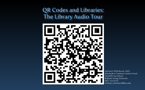 QR Codes and Libraries: The Library Audio Tour by Michael Whitchurch on ...