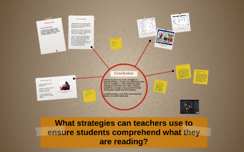 What strategies can teachers use to ensure students comprehe by Chelsea ...