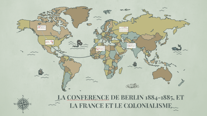 LA CONFERENCE DE BERLIN 1885 by Keziah Doudy on Prezi