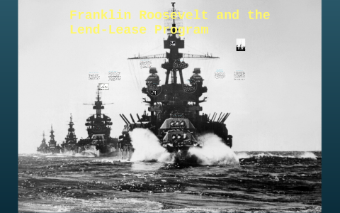 Franklin Roosevelt and the Lend-Lease Program by William Nicol