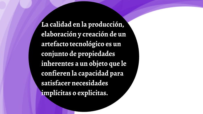 Importancia de la calidad de producción de artefactos tecnológicos by