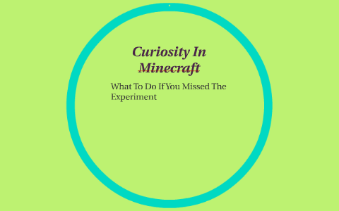 Curiosity Minecraft Curiosity In Minecraft by xXxFlipamenaxXx Preziworld on Prezi