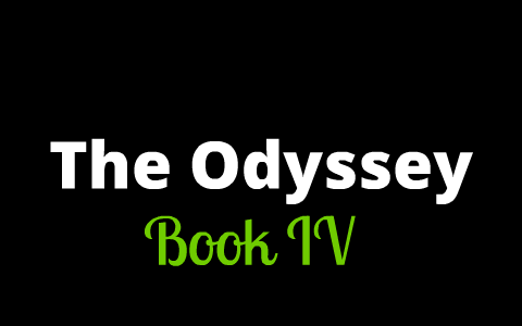 The Odyssey: Book Iv By Lilly Giles On Prezi