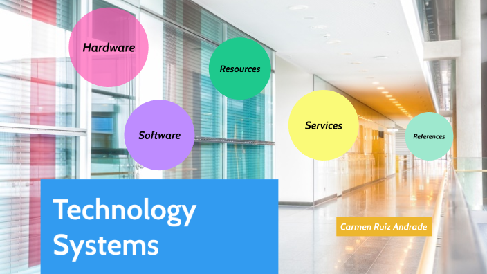 Technology System Use Technology Systems: Use and Benefits by Carmen Ruiz Andrade on Prezi