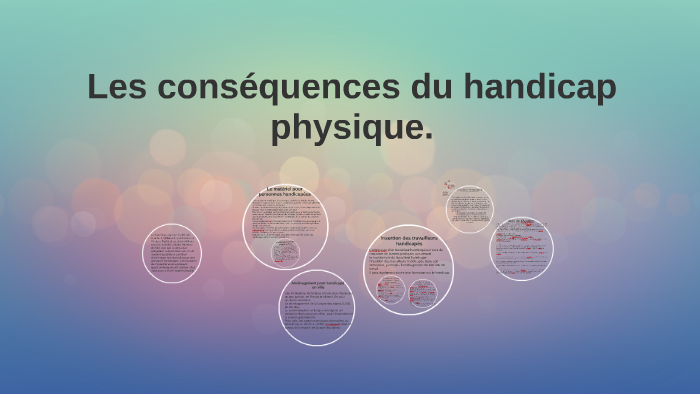 Les conséquences du handicap physique. by Sarah Julien on Prezi