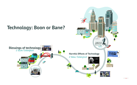 essay on modern technology a boon or a bane