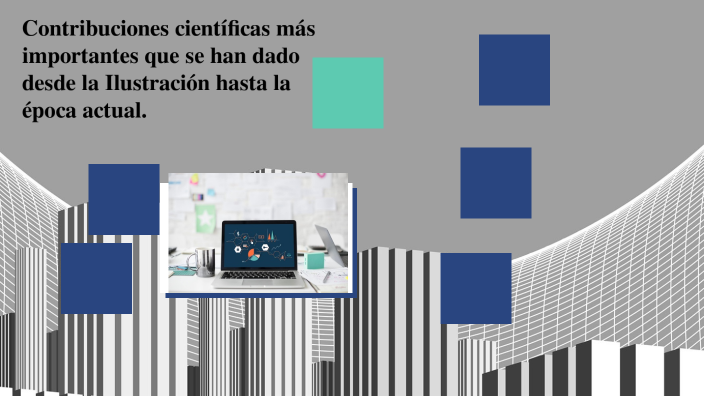 La ciencia en el tiempo by Eva Margarita Mendoza Lopez on Prezi