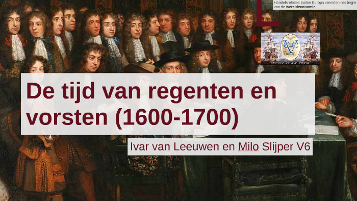 De tijd van regenten en vorsten (1600-1700) by Milo Slijper