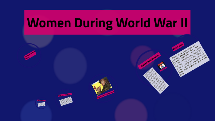 Women During World War II by Rihanna Mook on Prezi