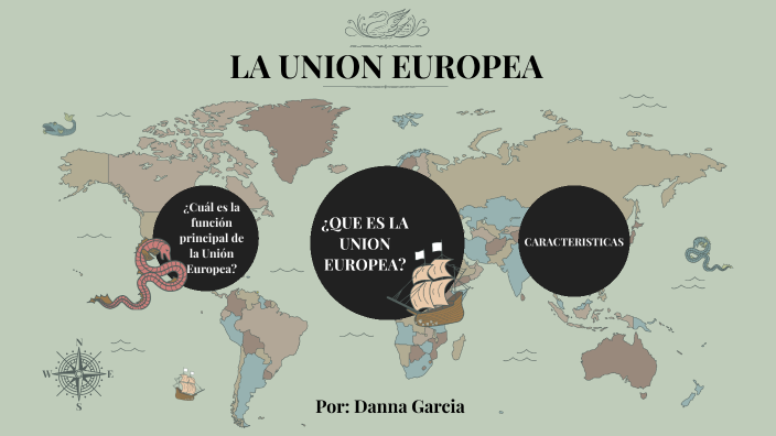 La Unión Europea by Danna Garcia on Prezi