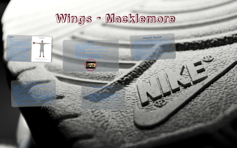 Wings - Macklemore by on Prezi