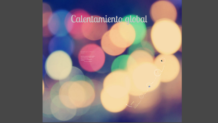 calentamiento global by kevin restrepo on Prezi