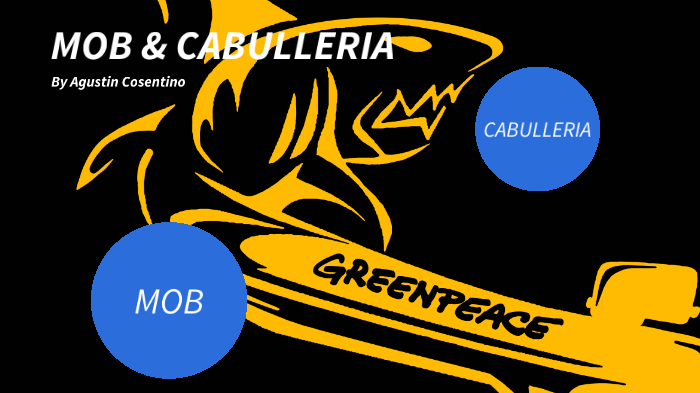 Mob Cabulleria By Agus Tin On Prezi Next