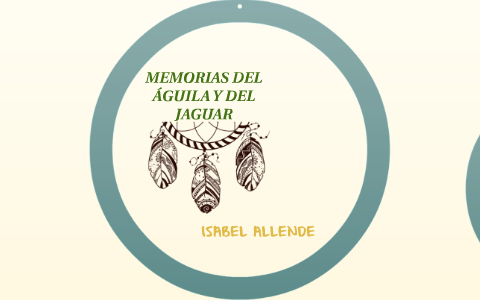 MEMORIAS DEL ÁGUILA Y DEL JAGUAR by Jessica Pérez