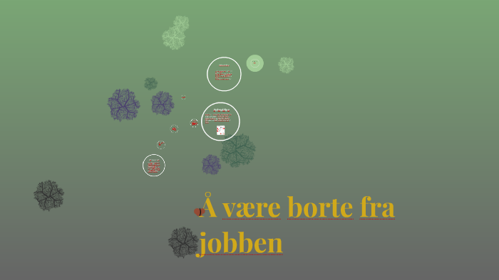 A Vaere Borte Fra Jobben By Afraa Al Hasan On Prezi