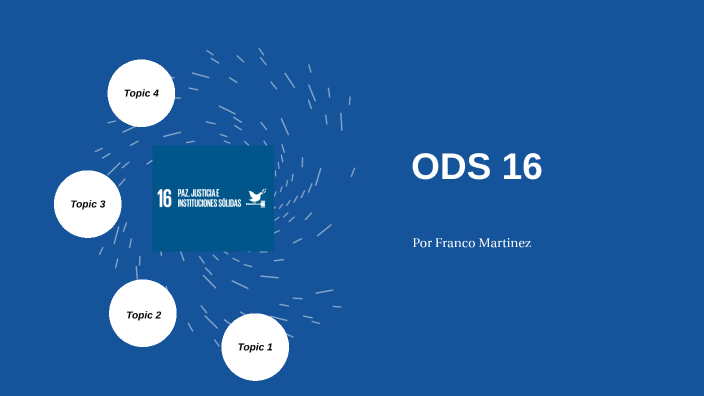 ODS 16 by Franco Martínez on Prezi